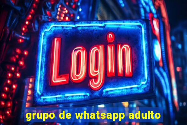 grupo de whatsapp adulto